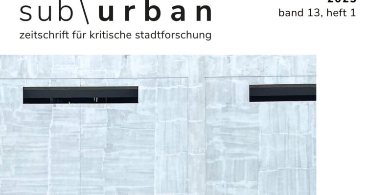 Cover of sub_urban. zeitschrift für kritische stadtforschung, volume 13(1), 2025